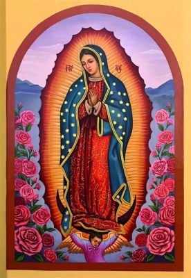 The Feast of the Virgin of Guadalupe? Vivid Colors and Ethereal Representations!